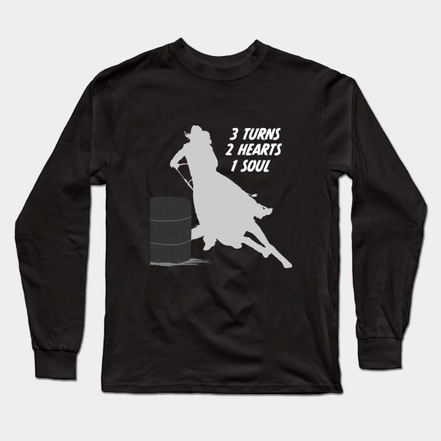 Barrel Racing - 3 Turns 2 Hearts 1 Soul Long Sleeve T-Shirt by Kudostees